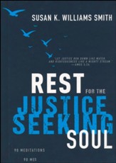 Rest for the Justice-Seeking Soul: 90 Meditations