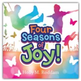Four Seasons of Joy!