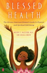 Blessed Health: The African-American Woman's Guide to Physical and - eBook