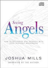 Seeing Angels: How to Recognize and Interact With Your Heavenly Messengers, Unabridged Audiobook on CD