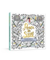 Peace, Be Still: A Coloring Book for Rediscovering Rest and Tranquility / Illustrated edition