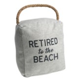 Retired To the Beach Doorstop