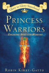 Princess Warriors: Engaging Spiritual Warfare - eBook