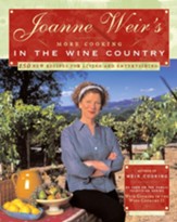 Joanne Weir's More Cooking in the Wine Country: 100 New Recipes for Living and Entertaining - eBook