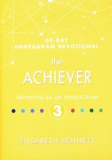 The Achiever: Growing as an Enneagram 3