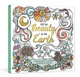 For the Beauty of the Earth: A Coloring Book to Celebrate the Wonder of God's Creation
