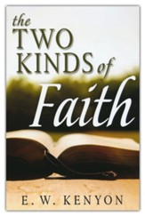 The Two Kinds of Faith