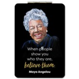 Maya Angelou Believe Compact Pocket Mirror