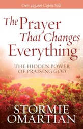 Prayer That Changes Everything, The: The Hidden Power of Praising God - eBook