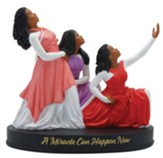 A Miracle Can Happen Now Figurine