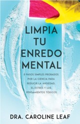 Limpia tu enredo mental  (Cleaning Up Your Mental Mess)