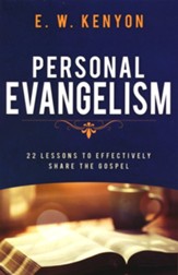 Personal Evangelism: 22 Lessons to Effectively Share the Gospel