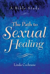Path to Sexual Healing, The: A Bible Study - eBook