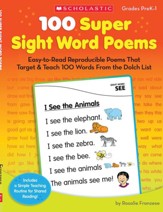 100 Super Sight Word Poems:  Easy-to-Read Reproducible Poems That Target & Teach 100 Words From the Dolch List
