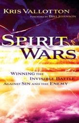 Spirit Wars: Winning the Invisible Battle Against Sin and the Enemy - eBook