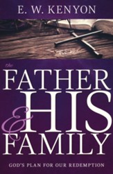 The Father and His Family: God's Plan for Our Redemption