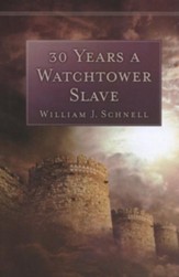 30 Years a Watchtower Slave: The Confessions of a Converted Jehovah's Witness / Abridged - eBook