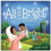 All Is Bright: When God Came Down One Night