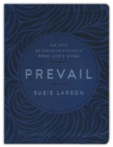 Prevail, Deluxe Edition: 365 Days of Enduring Strength from Gods Word