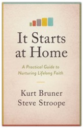 It Starts at Home: A Practical Guide to Nurturing Lifelong Faith - Slightly Imperfect