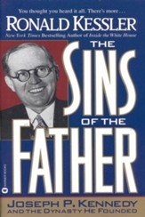 The Sins of the Father: Joseph P. Kennedy and the Dynasty He Founded - eBook