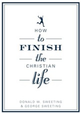 How to Finish the Christian Life: Following Jesus in the Second Half - eBook