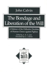Bondage and Liberation of the Will, The: A Defence of the Orthodox Doctrine of Human Choice against Pighius - eBook