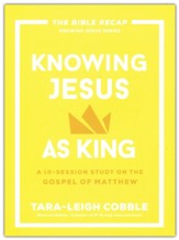 Jesus as King: A 10-Session Study on the Gospel of Matthew