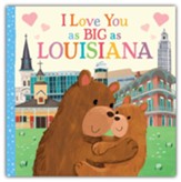 I Love You as Big as Louisiana