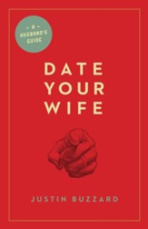 Date Your Wife (foreword by Tullian Tchividjian) - eBook
