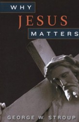 Why Jesus Matters - eBook