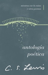 Antologia poetica: Mientras cae la ruina y otros poemas (Poem Anthology: As the Ruin Falls)