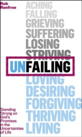 Unfailing: Standing Strong on God's Promises in the Uncertainties of Life