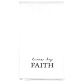 Live By Faith Tea Towel