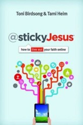 stickyJesus: How to Live Out Your Faith Online - eBook