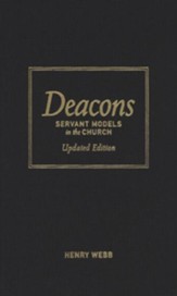 Deacons: Servant Models in the Church, Updated Edition