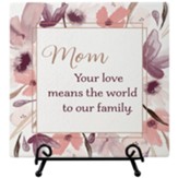Mom Easel Plaque