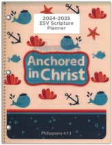 God's Word in Time Scripture Planner: Anchored in Christ  Philippians 4:13 Primary Student Edition (ESV Version;  August 2024 - July 2025)