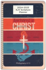 God's Word in Time Scripture Planner: Anchored in Christ  Philippians 4:13 Secondary Student Edition (KJV Version;  Small; August 2024 - July 2025)