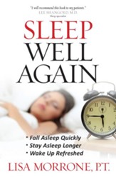 Sleep Well Again: *Fall Asleep Quickly *Stay Asleep Longer *Wake Up Refreshed - eBook