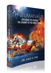 Pneumanaut: Exploring the Heavens - The Journey of the King's Scribe