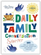 Daily Family Conversation Starter: 365 Ways to Nurture Connection, Inspire Play, and Empower Your Kids