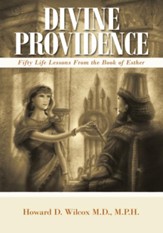 Divine Providence: Fifty Life Lessons from the Book of Esther - eBook