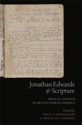 Jonathan Edwards and Scripture: Biblical Exegesis in British North America, Paperback