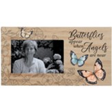 Butterflies Appear When Angels Are Near, Photo Frame
