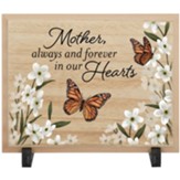 Mother Always and Forever in our Hearts, Tabletop Plaque