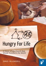 Hungry For Life: A Vision of the Church that Would Transform the World - eBook