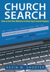 Church Search: How to Get Your Ministry to Show Up in Search Engines - eBook