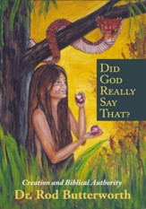 Did God Really Say That?: Creation and Biblical Authority - eBook