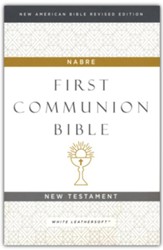 NABRE First Communion Bible New Testament--soft leather-look, white